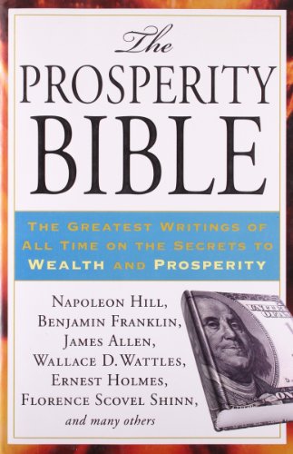 9781585429141 - THE PROSPERITY BIBLE : THE GREATEST WRITINGS OF ALL TIME ON THE SECRETS TO WEAL