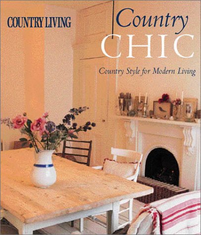 9781588160164 - COUNTRY LIVING COUNTRY CHIC: COUNTRY STYLE FOR MODERN LIVING