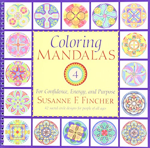 9781590309032 - COLORING MANDALAS 4: FOR CONFIDENCE, ENERGY, AND PURPOSE (AN ADULT COLORING BOOK)