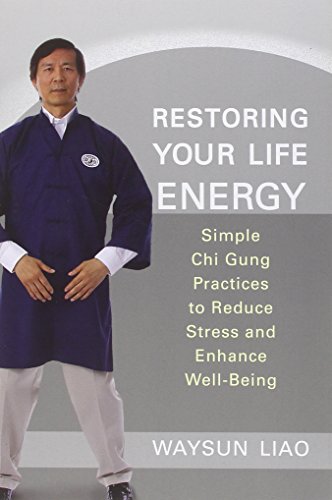 9781590309964 - RESTORING YOUR LIFE ENERGY: SIMPLE CHI GUNG PRACTICES TO REDUCE STRESS AND ENHANCE WELL-BEING
