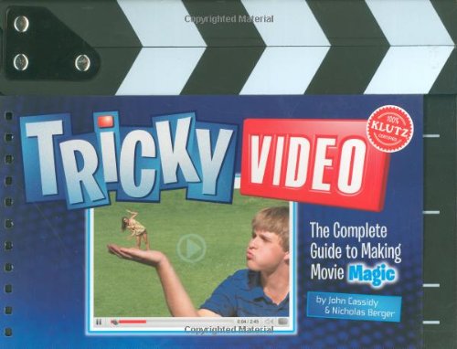 9781591746232 - TRICKY VIDEO: THE COMPLETE GUIDE TO MAKING MOVIE MAGIC (KLUTZ)