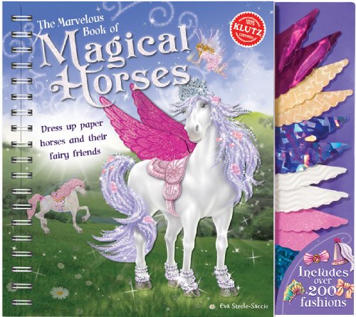 9781591749264 - KLUTZ THE MARVELOUS BOOK OF MAGICAL HORSES: DRESS UP PAPER HORSES & THEIR FAIRY FRIENDS BOOK