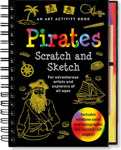 9781593598716 - PIRATES SCRATCH AND SKETCH: AN ART ACTIVITY BOOK FOR ADVENTUROUS ARTISTS AND EXPLORERS OF ALL AGES (SCRATCH & SKETCH)