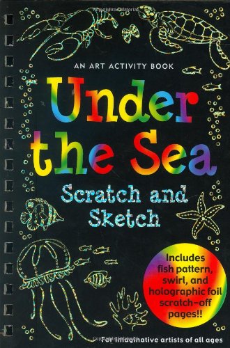 9781593599058 - UNDER THE SEA SCRATCH AND SKETCH: AN ART ACTIVITY BOOK FOR IMAGINATIVE ARTISTS OF ALL AGES (SCRATCH & SKETCH)
