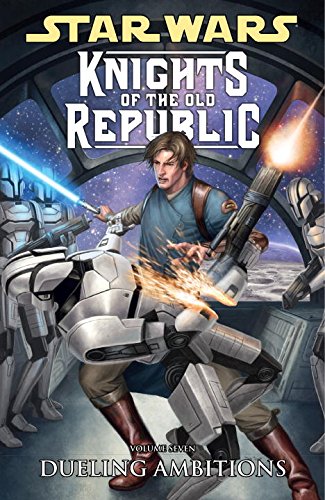 9781595823489 - STAR WARS: KNIGHTS OF THE OLD REPUBLIC VOLUME 7 - DUELING AMBITIONS