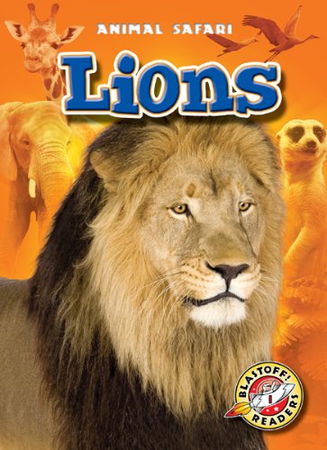 9781600146084 - LIONS (BLASTOFF! READERS: ANIMAL SAFARI)