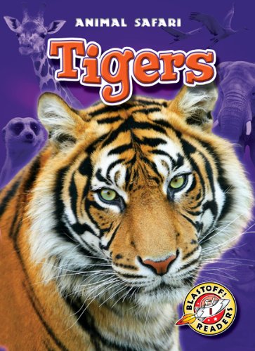 9781600146107 - TIGERS (BLASTOFF! READERS: ANIMAL SAFARI)