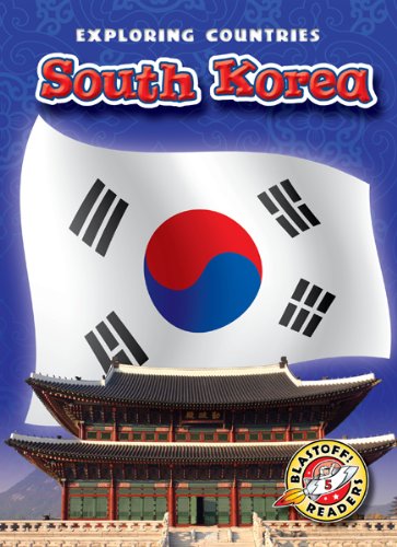 9781600146244 - SOUTH KOREA (BLASTOFF! READERS: EXPLORING COUNTRIES) (BLASTOFF! READERS: EXPLORING COUNTRIES: LEVEL 5 (LIBRARY))