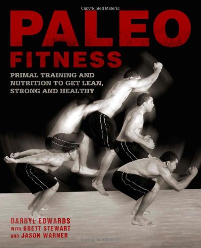 9781612431659 - PALEO FITNESS: A PRIMAL TRAINING AND NUTRITION PROGRAM TO GET LEAN, STRONG AND HEALTHY