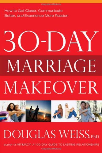 9781616381400 - 30-DAY MARRIAGE MAKEOVER: HOW TO GET CLOSER, COMMUNICATE BETTER, AND EXPERIENCE MORE PASSION IN YOUR RELATIONSHIP BY NEXT MONTH