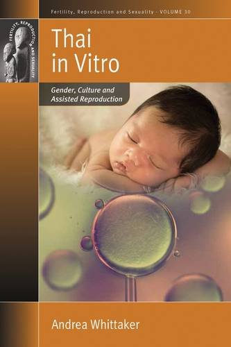9781782387329 - THAI IN VITRO: GENDER, CULTURE AND ASSISTED REPRODUCTION