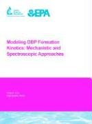 9781843398950 - MODELING DBP FORMATION KINETICS: MECHANISTIC AND SPECTROSCOPIC APPROACHES (AWWA RESEARCH FOUNDATION REPORTS)