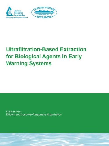 9781843399827 - ULTRAFILTRATION-BASED EXTRACTION FOR BIOLOGICAL AGENTS IN EARLY WARNING SYSTEMS (WATER RESEARCH FOUNDATION REPORT)