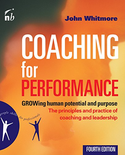 9781857885354 - COACHING FOR PERFORMANCE: GROWING HUMAN POTENTIAL AND PURPOSE - THE PRINCIPLES AND PRACTICE OF COACHING AND LEADERSHIP, 4TH EDITION