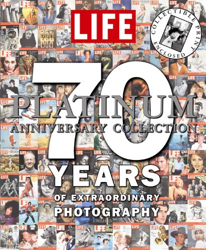 9781933405179 - LIFE 70 YEARS OF EXTRAORDINARY PHOTOGRAPHY: THE PLATINUM ANNIVERSARY COLLECTION