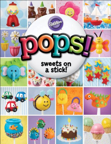 9781934089330 - WILTON POPS SWEETS ON A STICK BOOK, SOFTCOVER