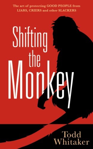 9781936763085 - SHIFTING THE MONKEY: THE ART OF PROTECTING GOOD PEOPLE FROM LIARS, CRIERS, AND OTHER SLACKERS - A BOOK ON SCHOOL LEADERSHIP AND TEACHER PERFORMANCE