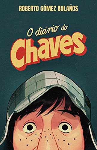 9786589912583 - O DIÁRIO DO CHAVES – LIVRO OFICIAL DE ROBERTO BOLAÑOS