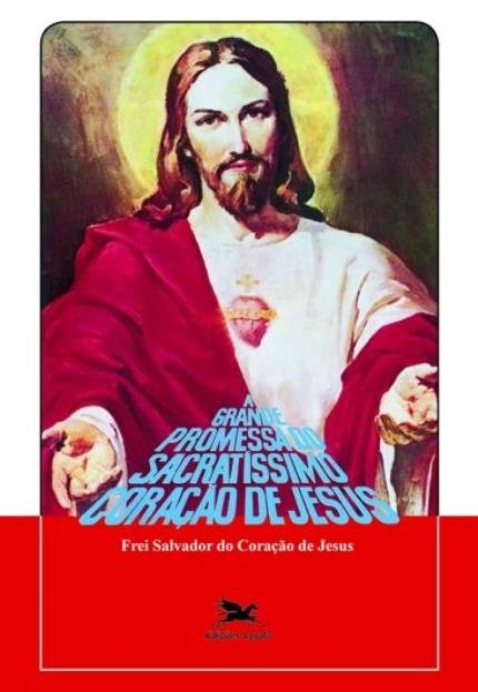 9788515001972 - GRANDE PROMESSA DO SACRATISSIMO CORACAO DE JESUS 30G EDITORA LOYOLA