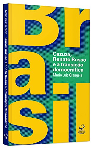9788520012635 - BRASIL. CAZUZA, RENATO RUSSO E A TRANSIÇÃO DEMOCRÁTICA (EM PORTUGUESE DO BRASIL)
