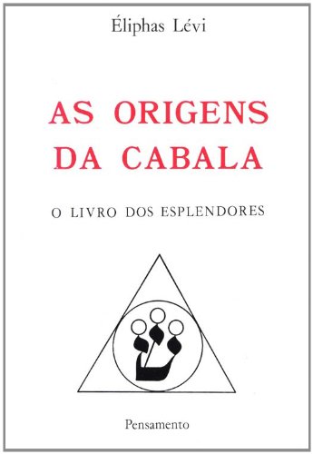 9788531504877 - AS ORIGENS DA CABALA - O LIVRO DOS ESPLE - LEVI, ELIPHAS