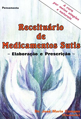 9788531509964 - RECEITUÁRIO DE MEDICAMENTOS SUTIS
