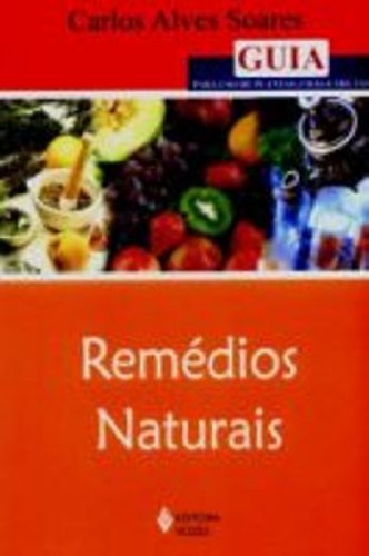 9788532636652 - REMEDIOS NATURAIS: GUIA PARA USO DE PLANTAS, CHAS E FRUTAS