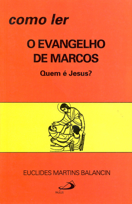 9788534901789 - COMO LER O EVANGELHO DE MARCOS: QUEM E JESUS? 198G EDITORA PAULUS