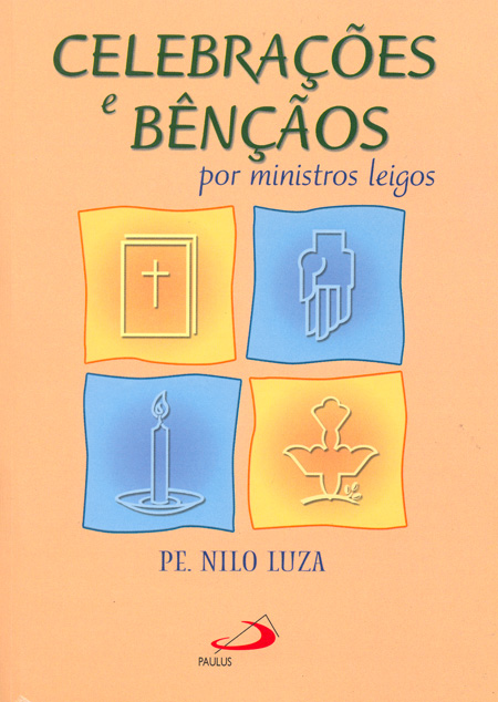 9788534921152 - CELEBRACOES E BENCAOS POR MINISTROS LEIGOS 257G EDITORA PAULUS