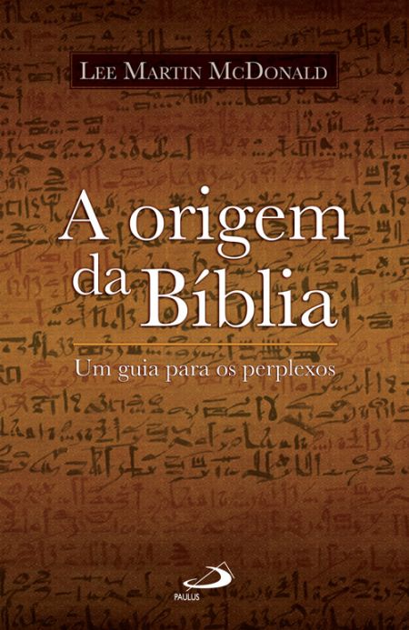 9788534935678 - ORIGEM DA BIBLIA UM GUIA PARA OS PERPLEXOS 289G EDITORA PAULUS