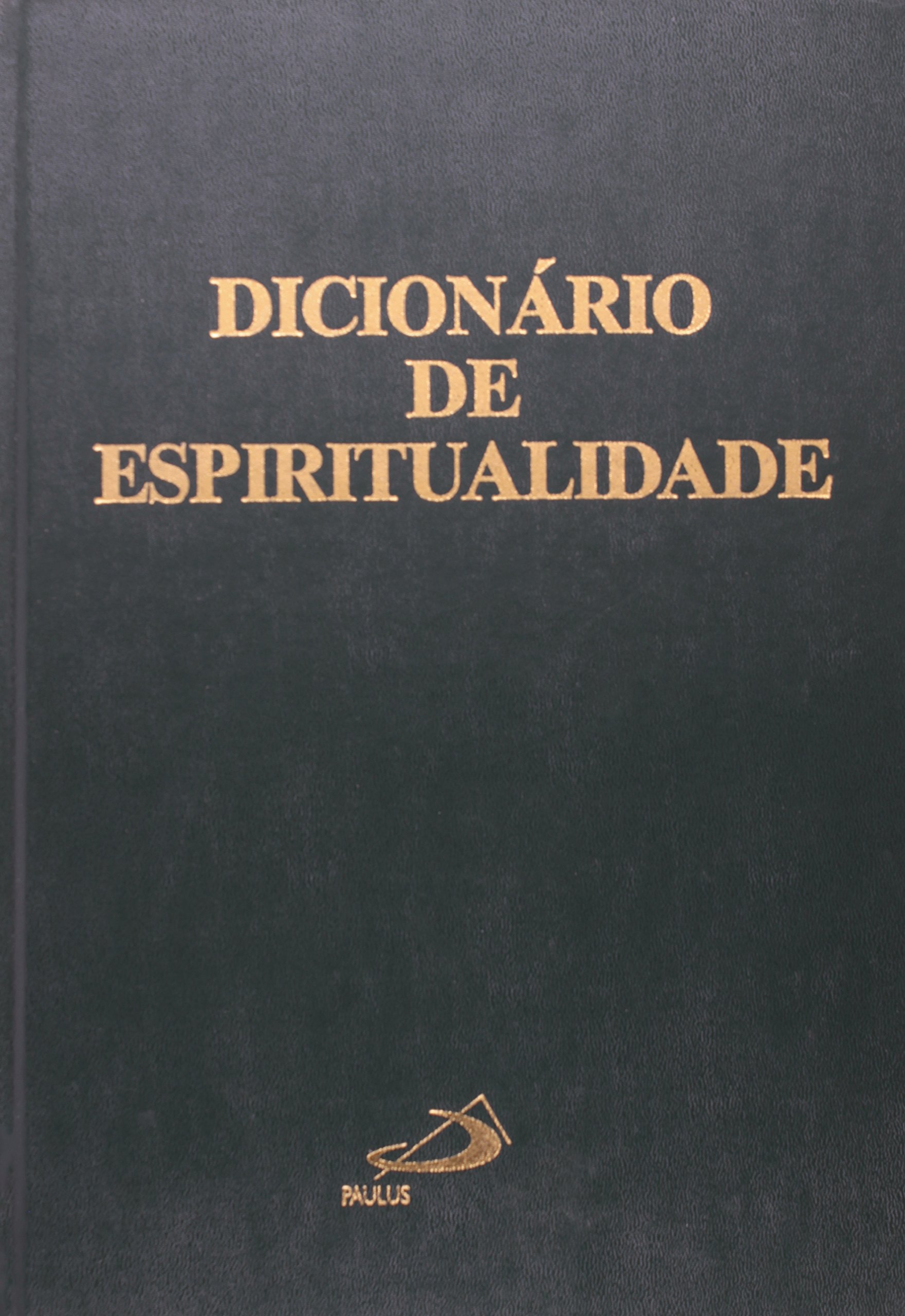 9788534943765 - DICIONARIO DE ESPIRITUALIDADE 1930G EDITORA PAULUS