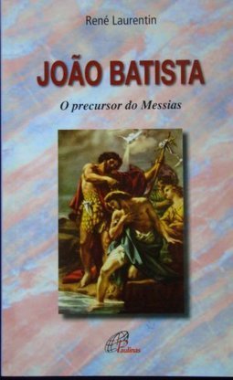 9788535605150 - JOAO BATISTA O PRECURSOR DO MESSIAS EDITORA PAULINAS