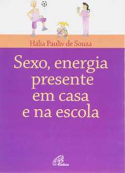 9788535608687 - SEXO ENERGIA PRESENTE EM CASA E NA ESCOLA 300G EDITORA PAULINAS