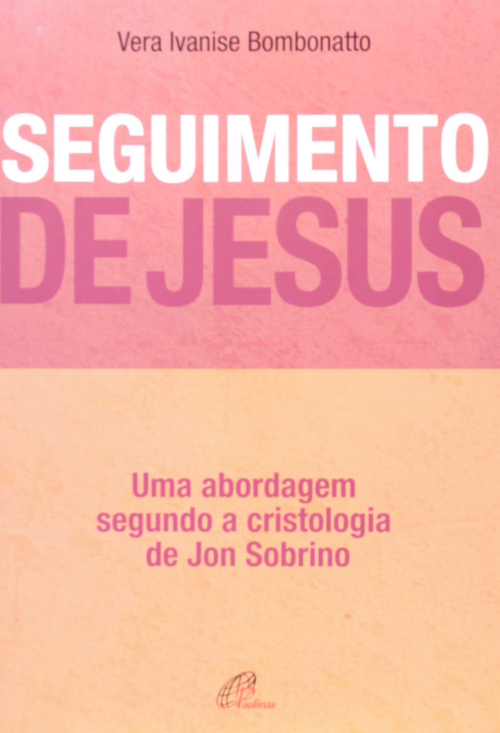 9788535608731 - SEGUIMENTO DE JESUS EDITORA PAULINAS