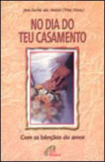9788535615456 - NO DIA DO TEU CASAMENTO: COM AS BENCAOS DO AMOR EDITORA PAULINAS