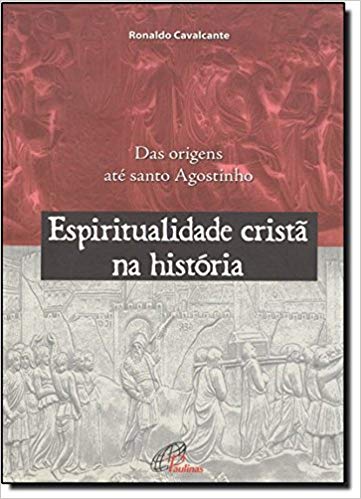 9788535619645 - ESPIRITUALIDADE CRISTA NA HISTORIA EDITORA PAULINAS