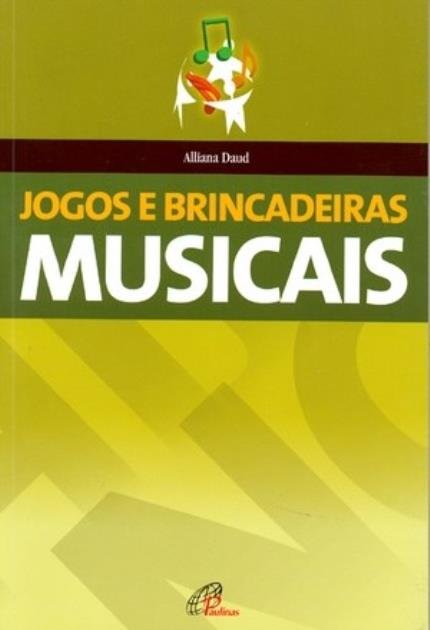 9788535623833 - JOGOS E BRINCADEIRAS MUSICAIS 100G EDITORA PAULINAS