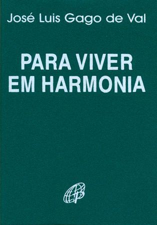 9788535624298 - PARA VIVER EM HARMONIA EDITORA PAULINAS