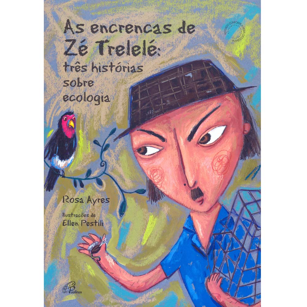 9788535624526 - ENCRENCAS DE ZE TRELELE TRES HISTORIAS SOBRE ECOLOGIA 80G EDITORA PAULINAS