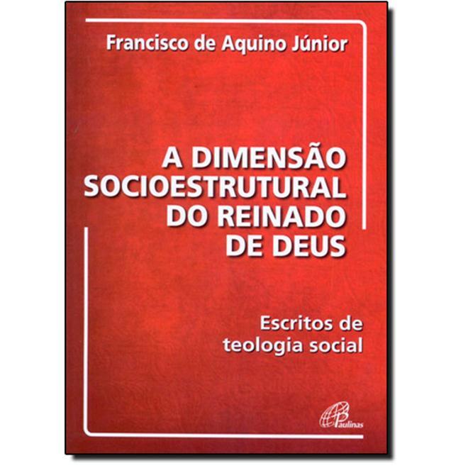 9788535627220 - DIMENSAO SOCIOESTRUTURAL DO REINADO DE DEUS 300G EDITORA PAULINAS