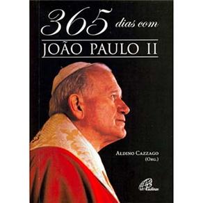 9788535628074 - 365 DIAS COM JOAO PAULO II 323 EDITORA PAULINAS