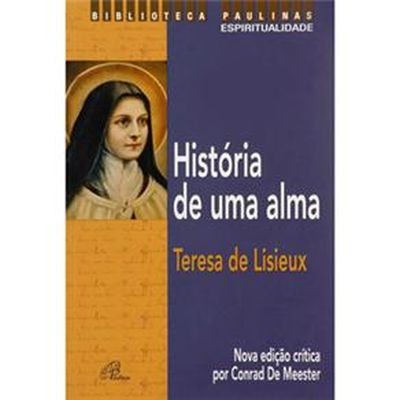 9788535629361 - HISTORIA DE UMA ALMA TERESA DE LISIEUX 640G EDITORA PAULINAS