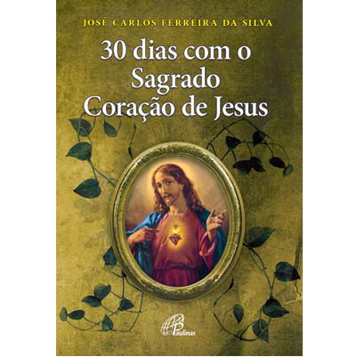 9788535632361 - 30 DIAS COM O SAGRADO CORACAO DE JESUS 81G EDITORA PAULINAS