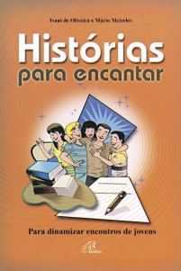 9788535635041 - HISTORIAS PARA ENCANTAR EDITORA PAULINAS