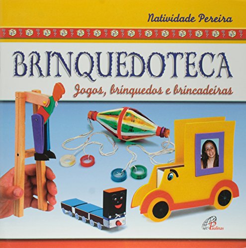 9788535635959 - BRINQUEDOTECA JOGOS, BRINQUEDOS E BRINCADEIRAS 222G EDITORA PAULINAS