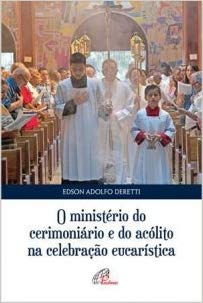 9788535641189 - MINISTERIO DO CERIMONIARIO E DO ACOLITO NA CELEBRACAO EUCARISTICA EDITORA PAULINAS