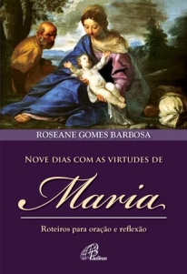 9788535641202 - NOVE DIAS COM AS VIRTUDES DE MARIA EDITORA PAULINAS