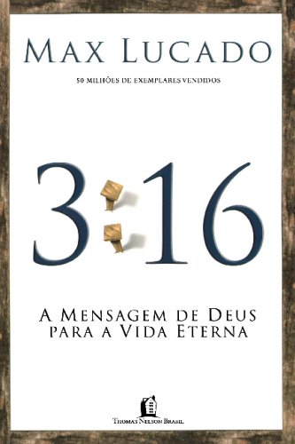 9788560303410 - 3:16: A MENSAGEM DE DEUS PARA A VIDA ETERNA (PORTUGUESE EDITION)