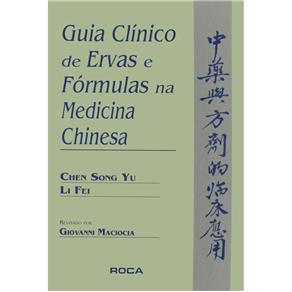 9788572411400 - LIVRO - GUIA CLÍNICO DE ERVAS E FÓRMULAS NA MEDICINA CHINESA - LI FEI E CHEN SONG YU