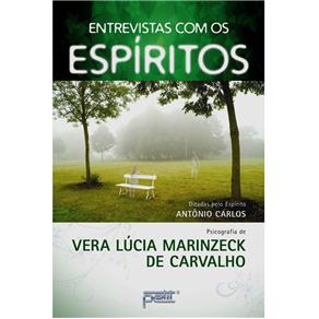 9788572532013 - LIVRO - ENTREVISTAS COM OS ESPÍRITOS - VERA LÚCIA MARINZECK CARVALHO